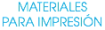 MATERIALES PARA IMPRESIÓN